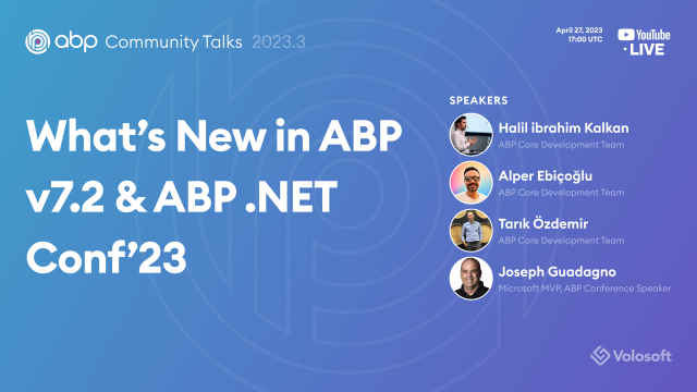 ABP Community Talks 2023.3: What's New with ABP v7.2 & ABP .NET Conf'23
