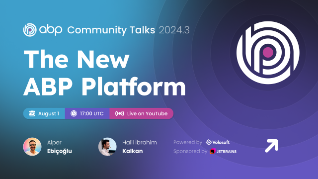 ABP Community Talks 2024.3: The New ABP Platform