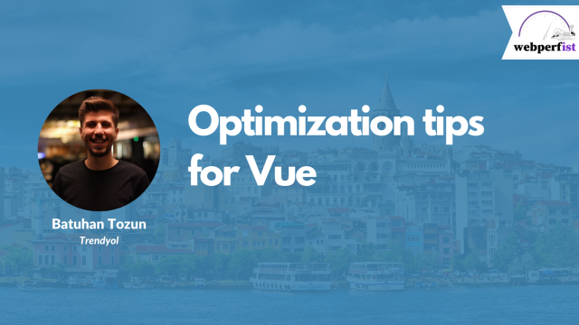 Optimization tips for Vue