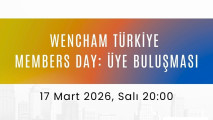 WenCHAM Türkiye - Members Day: Üye Buluşması