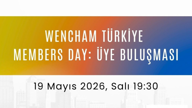 WenCHAM Türkiye - Members Day: Üye Buluşması