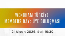 WenCHAM Türkiye - Members Day: Üye Buluşması