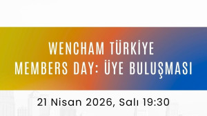 WenCHAM Türkiye - Members Day: Üye Buluşması