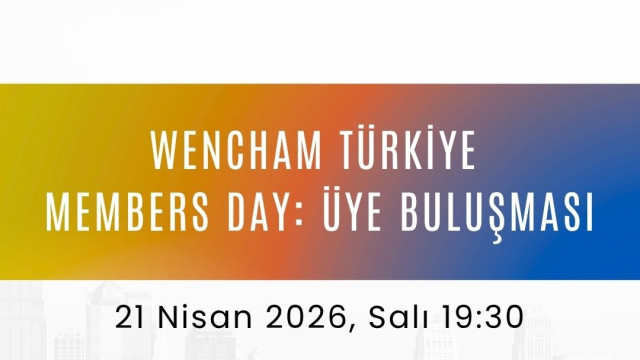 WenCHAM Türkiye - Members Day: Üye Buluşması
