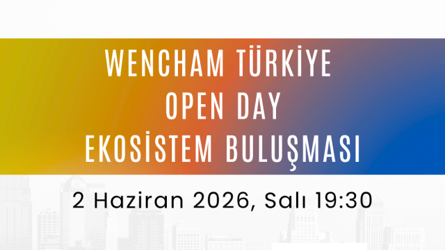 WenCHAM Türkiye - Open Day: Ekosistem Buluşması