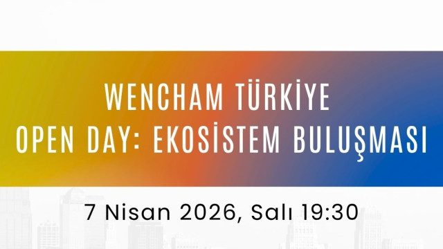 WenCHAM Türkiye - Open Day: Ekosistem Buluşması