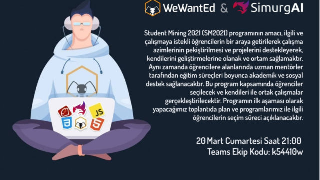 Student Mining'21 (İkinci Toplantı - Söz Sizde :)