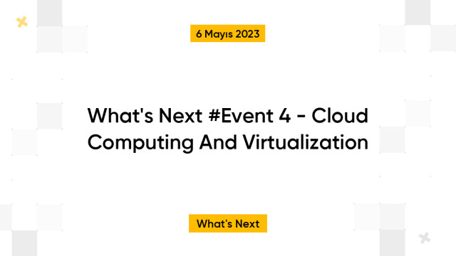 What's Next #Event 4 - Cloud Computing And Virtualization