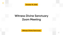 Witness Divine Sanctuary Zoom Meeting