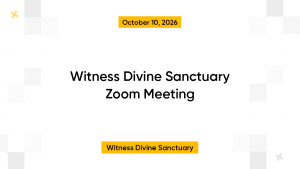 Witness Divine Sanctuary Zoom Meeting