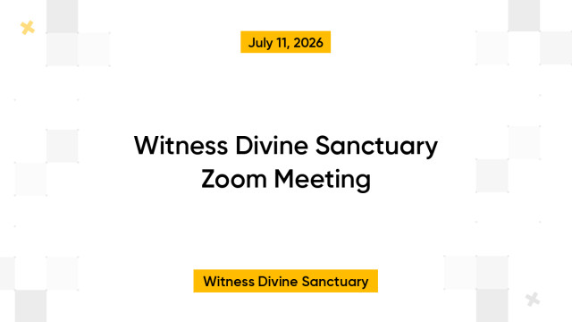 Witness Divine Sanctuary Zoom Meeting