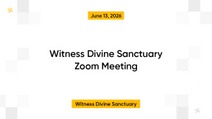 Witness Divine Sanctuary Zoom Meeting