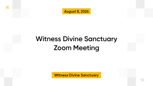 Witness Divine Sanctuary Zoom Meeting