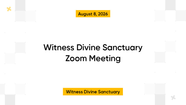 Witness Divine Sanctuary Zoom Meeting