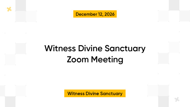 Witness Divine Sanctuary Zoom Meeting