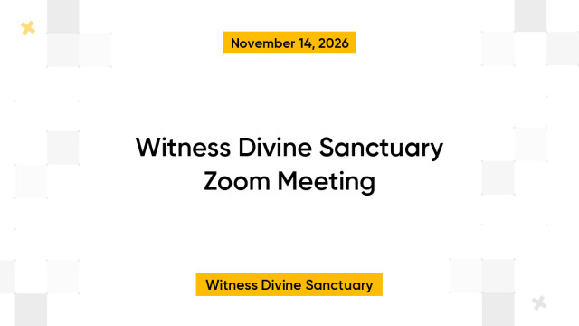 Witness Divine Sanctuary Zoom Meeting
