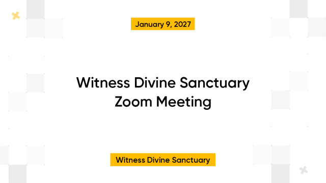Witness Divine Sanctuary Zoom Meeting