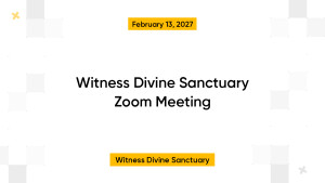 Witness Divine Sanctuary Zoom Meeting