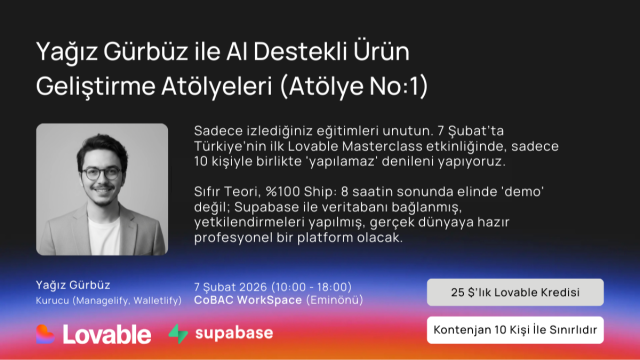 Yağız Gürbüz ile AI Destekli Ürün Geliştirme Atölyeleri (Atölye No:1)