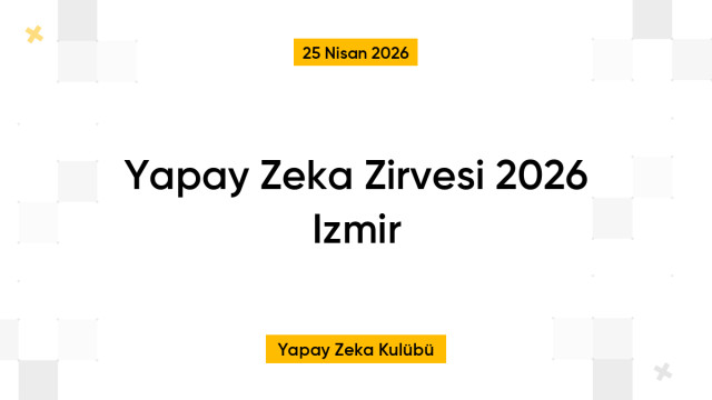 Yapay Zeka Zirvesi 2026 Izmir
