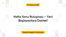 Hafta Sonu Buluşması – Yeni Başlayanlara Destek!