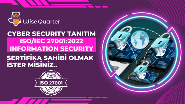 ISO/IEC 27001:2022 Information Security Almak İster misiniz.. Cyber Security