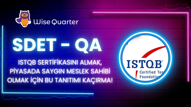 SDET - QA Kursu ISTQB Sertifikasına Hazırlık ve Saygın Meslek Kazanma