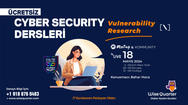 Ücretsiz Siber Güvenlik Dersleri Devam Ediyor! - Vulnerability Research