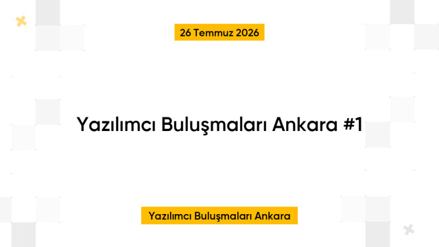 Yazılımcı Buluşmaları Ankara #1