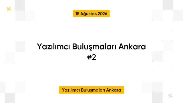 Yazılımcı Buluşmaları Ankara #2