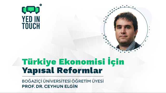 YED in Touch - Türkiye Ekonomisi İçin Yapısal Reformlar