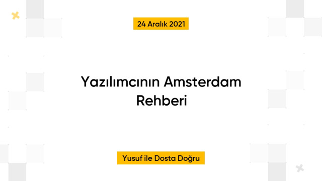 Yazılımcının Amsterdam Rehberi