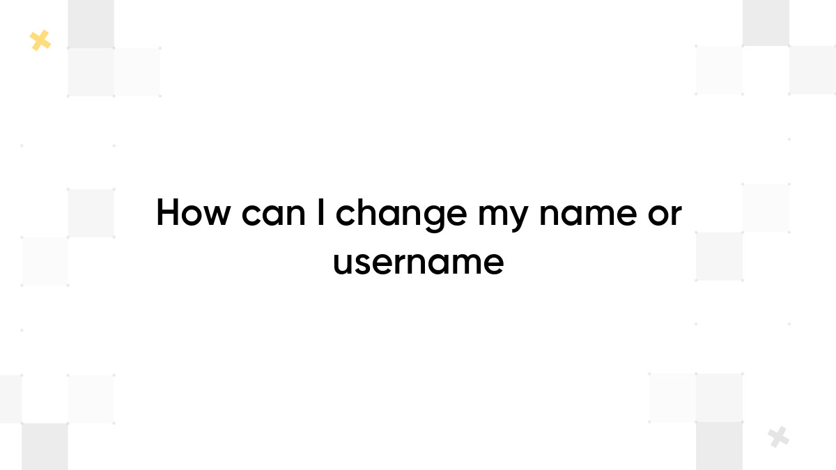 how-can-i-change-my-name-or-username-kommunity